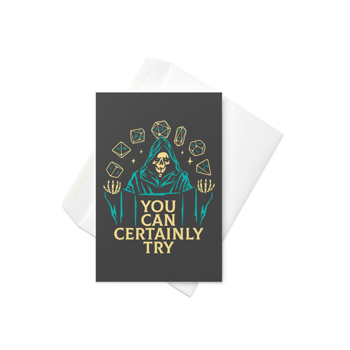 You Can Certainly Try Greeting Card