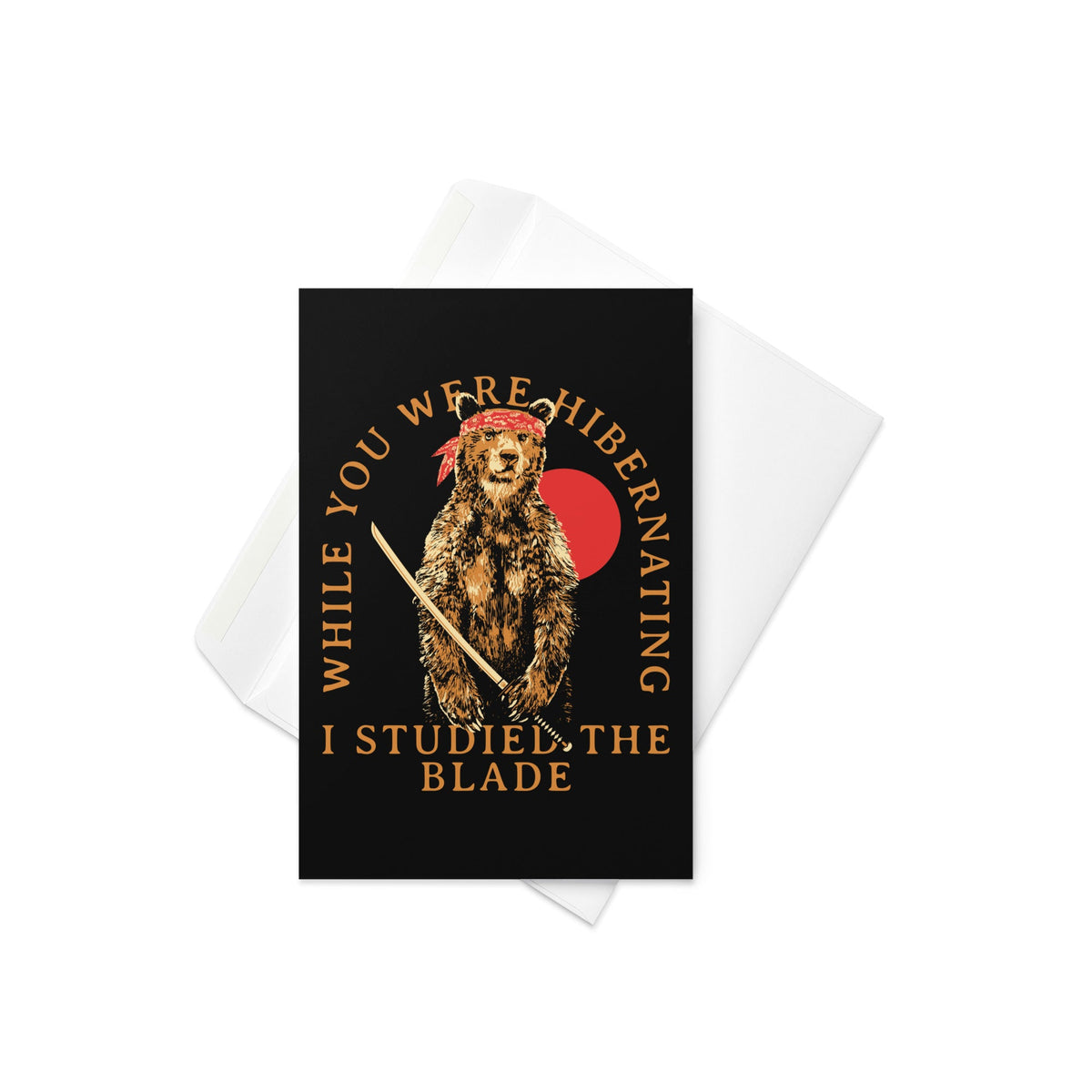I Studied The Blade Greeting Card