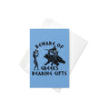 Beware Of Greeks Bearing Gifts Greeting Card