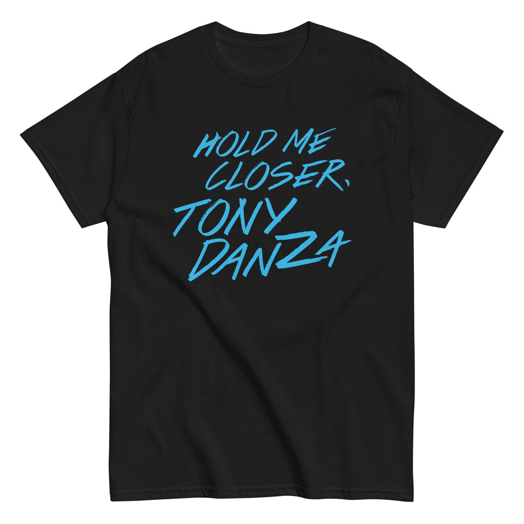 Hold Me Closer, Tony Danza Men's Classic Tee product image 1