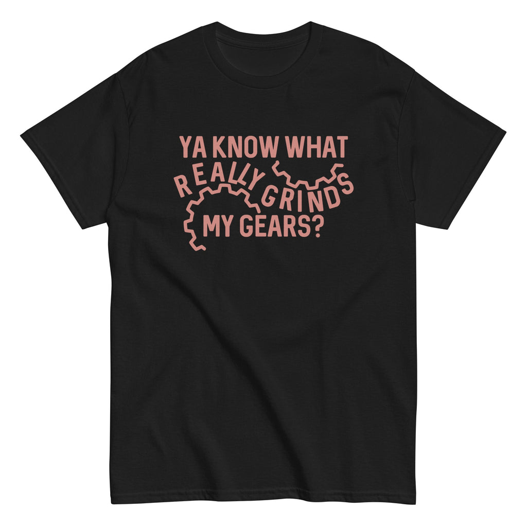 Grinds My Gears Men's Classic Tee product image 3