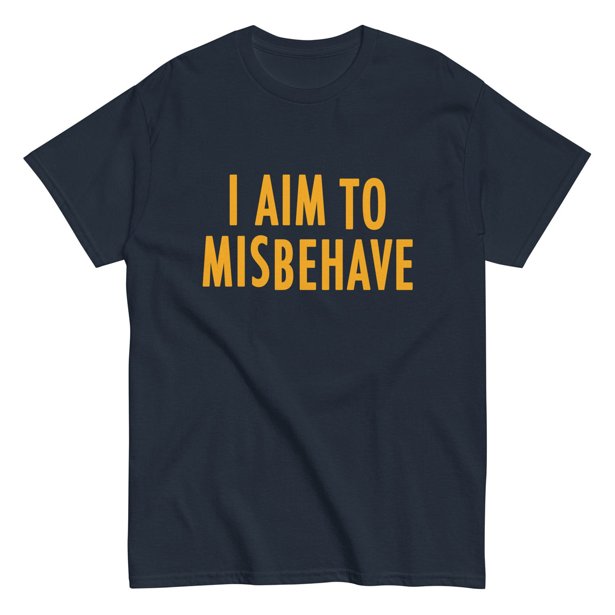 I Aim To Misbehave Men's Classic Tee product image 1