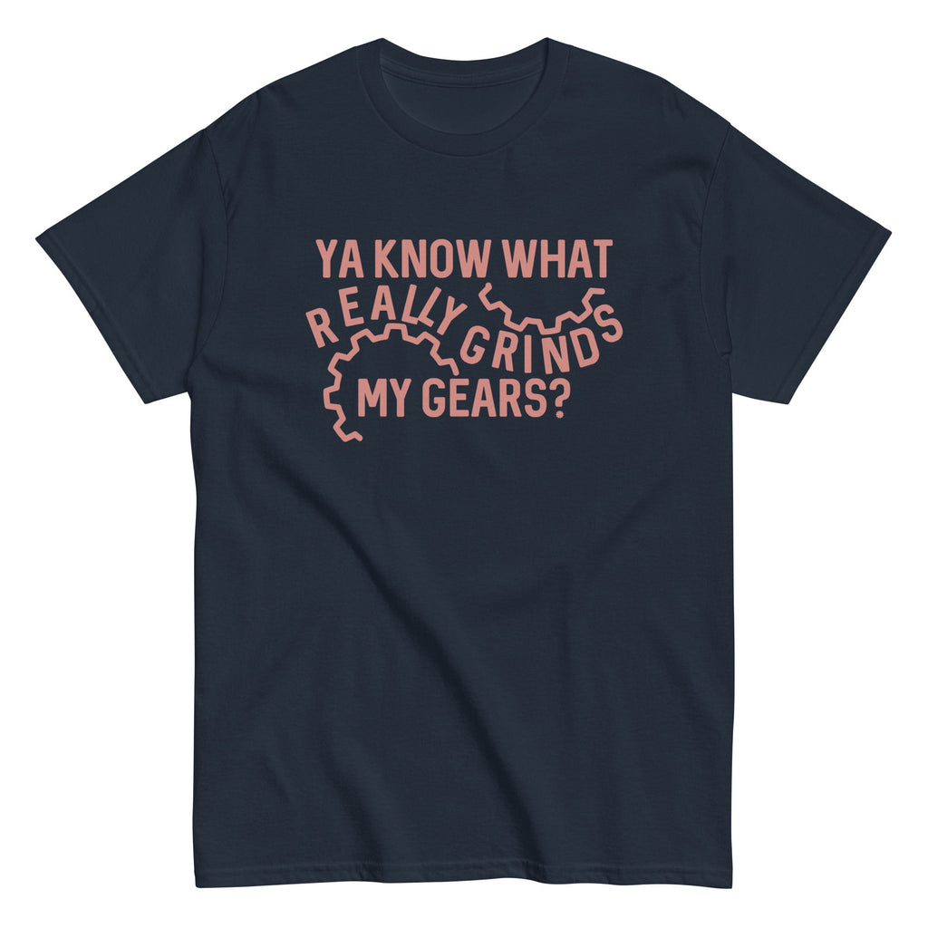 Grinds My Gears Men's Classic Tee product image 1