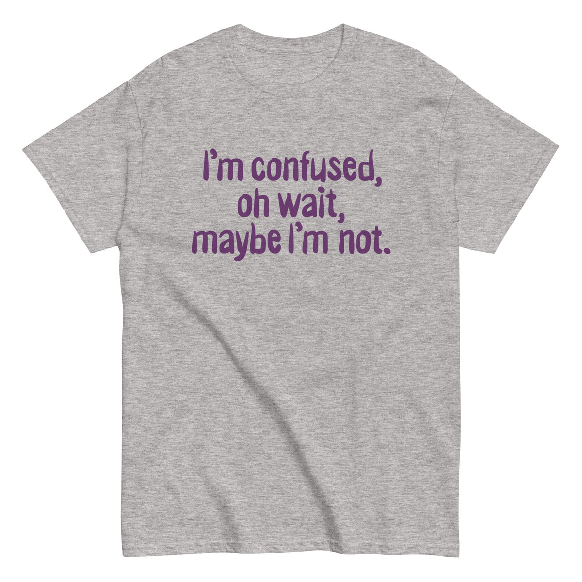I'm Confused, Oh Wait Men's Classic Tee product image 1
