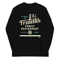 Fratelli's Family Restaurant Unisex Long Sleeve Tee product image 1