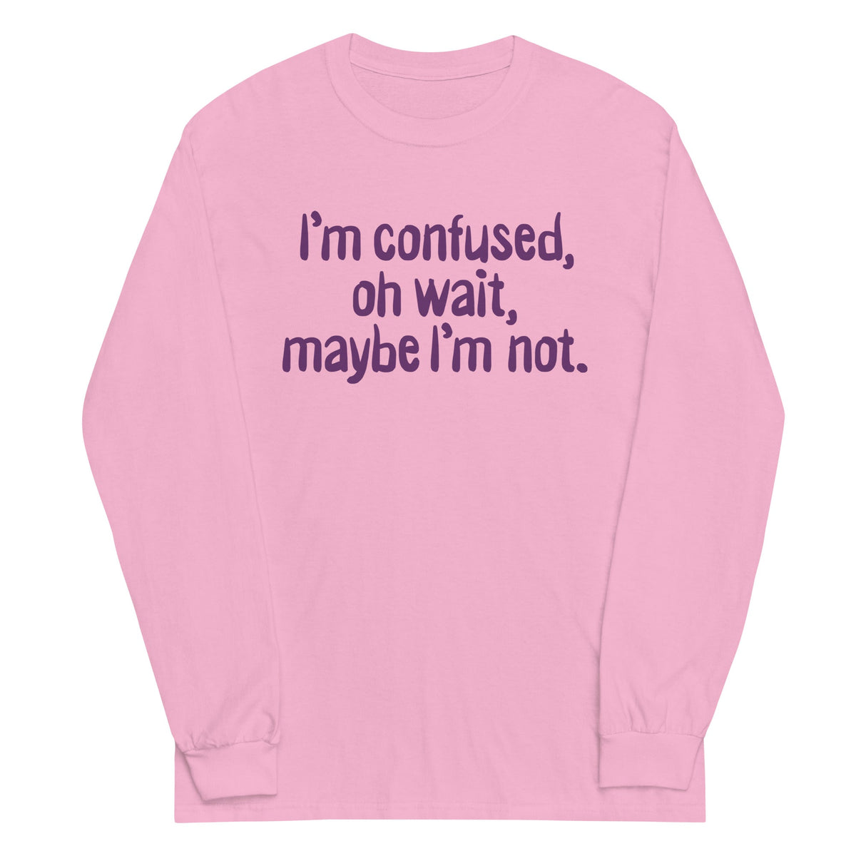 I'm Confused, Oh Wait Unisex Long Sleeve Tee product image 4