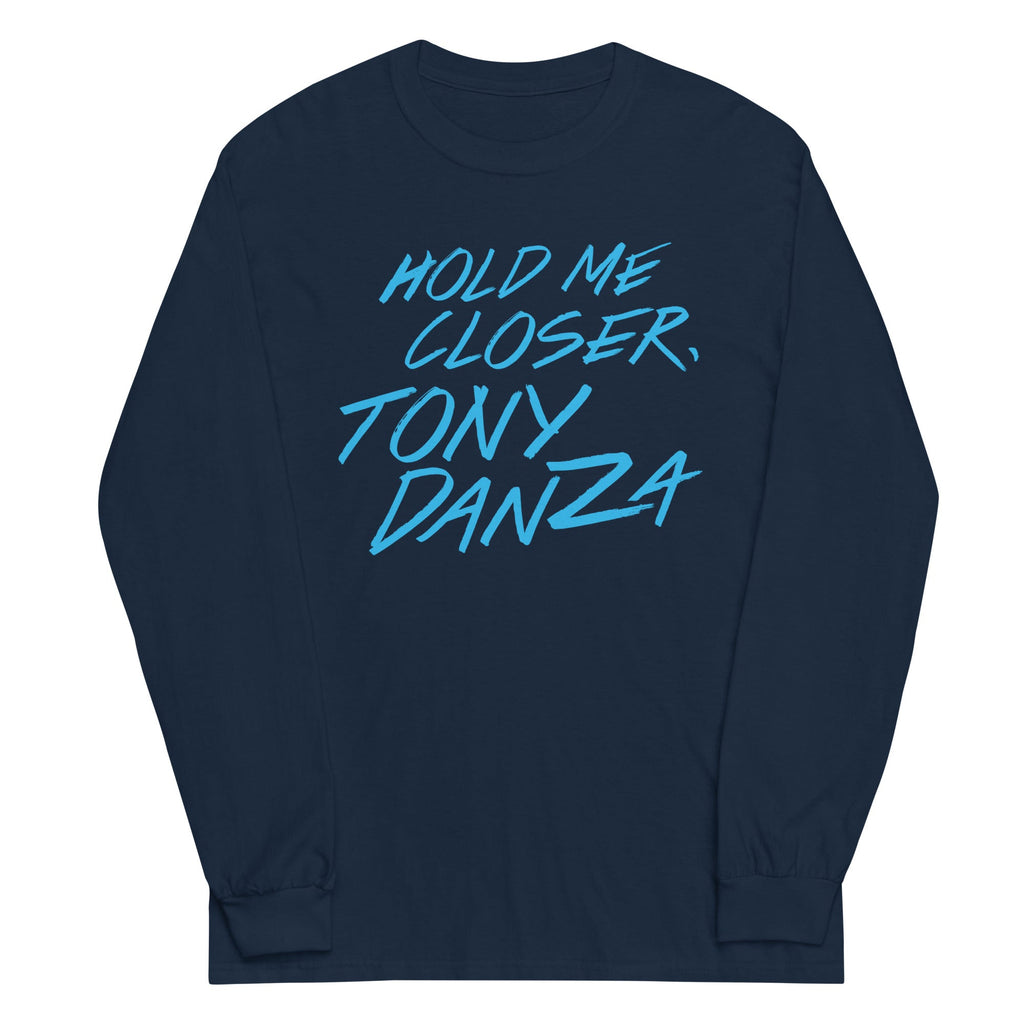 Hold Me Closer, Tony Danza Unisex Long Sleeve Tee product image 3