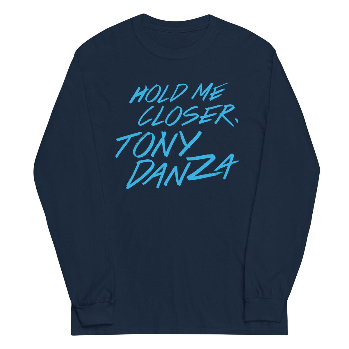 Hold Me Closer, Tony Danza Unisex Long Sleeve Tee product image 3