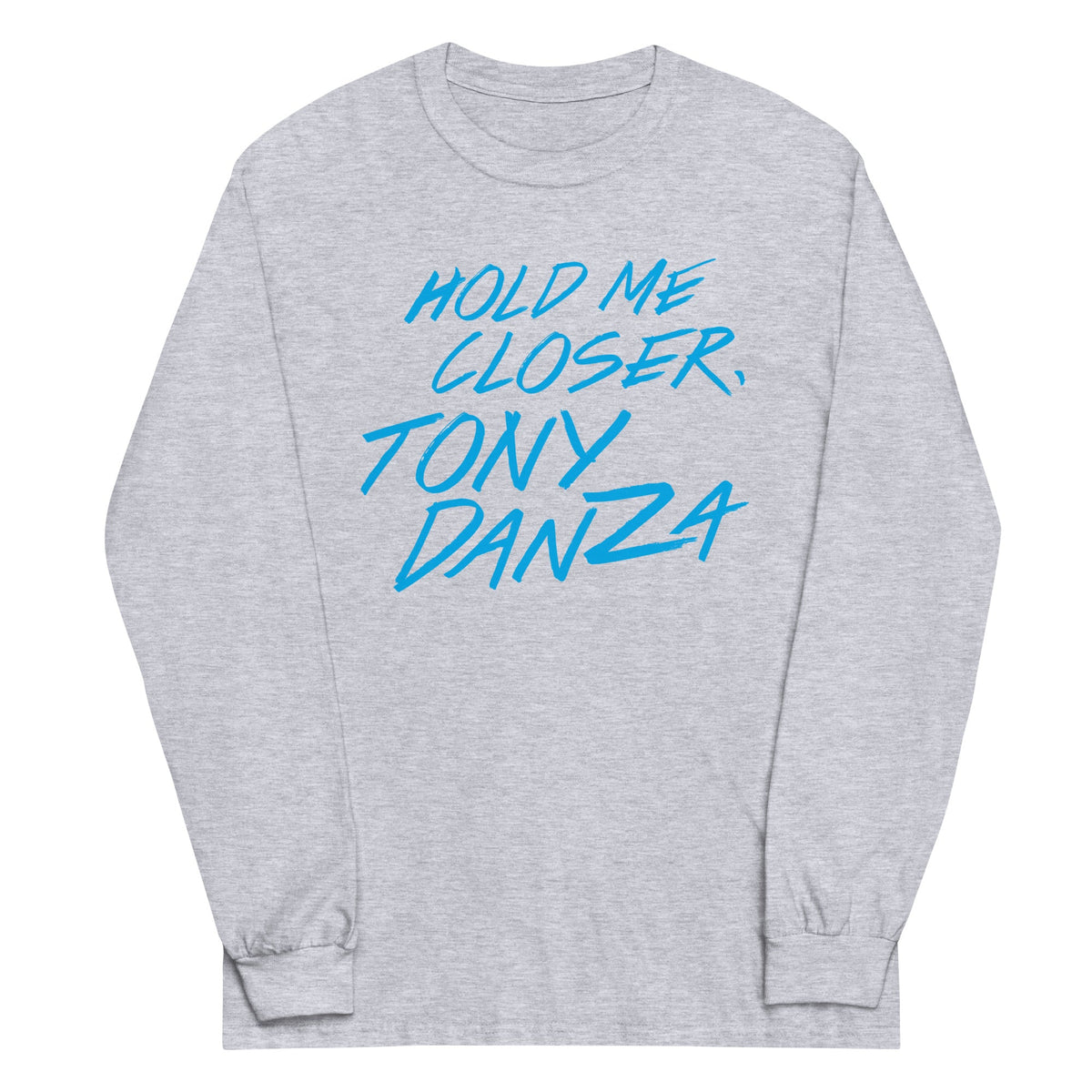 Hold Me Closer, Tony Danza Unisex Long Sleeve Tee product image 5