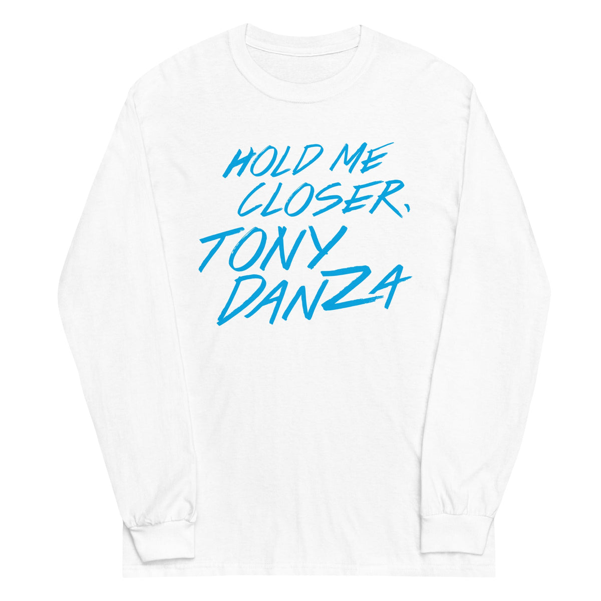 Hold Me Closer, Tony Danza Unisex Long Sleeve Tee product image 6