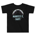Manifest It, Baby! Kid's Toddler Tee product image 1