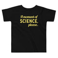 A Moment of Science, Please Kid's Toddler Tee product image 1