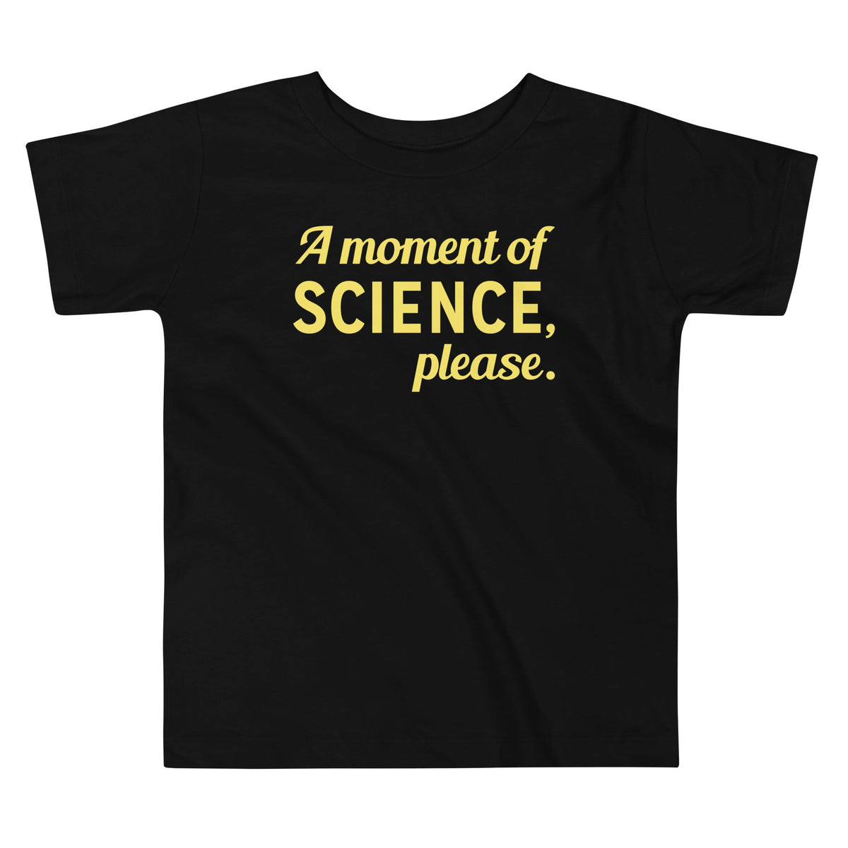 A Moment of Science, Please Kid's Toddler Tee product image 1