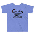Chocolate Is My Love Language Kid's Toddler Tee product image 1