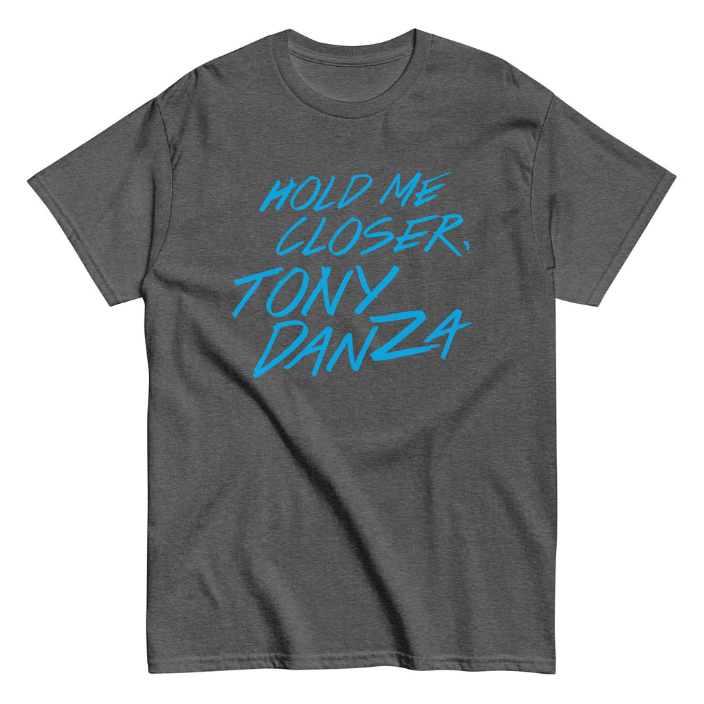 Hold Me Closer, Tony Danza Men's Classic Tee product image 6