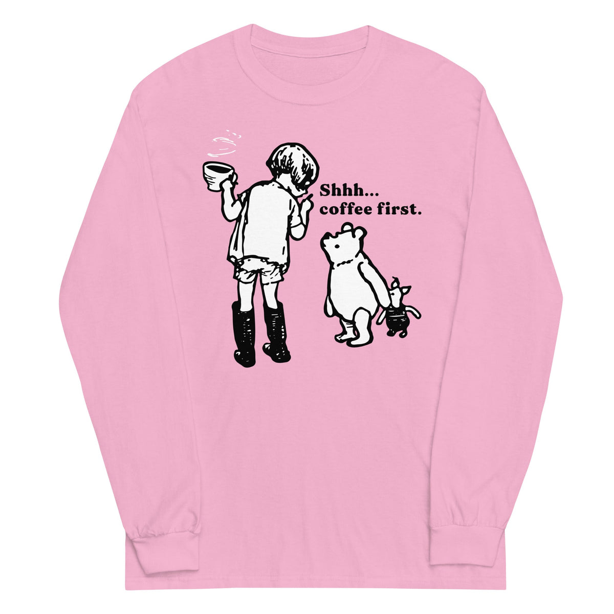 Shhh Coffee First Unisex Long Sleeve Tee product image 3