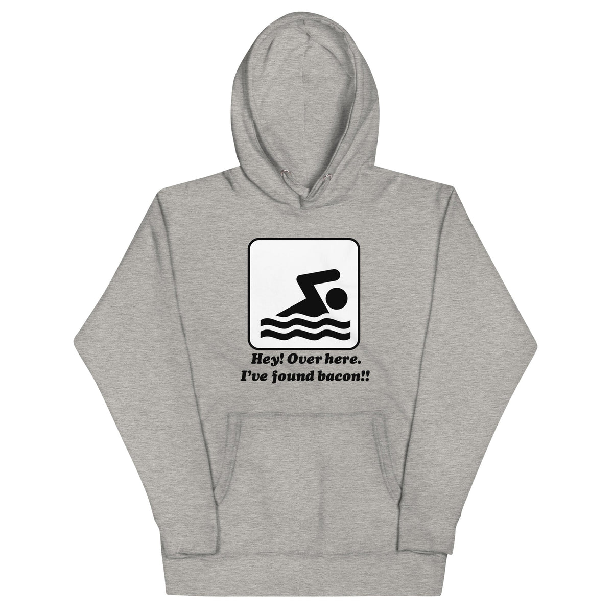 I've Found Bacon! Unisex Hoodie product image 1