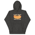 I Got That Dog In Me Unisex Hoodie product image 1