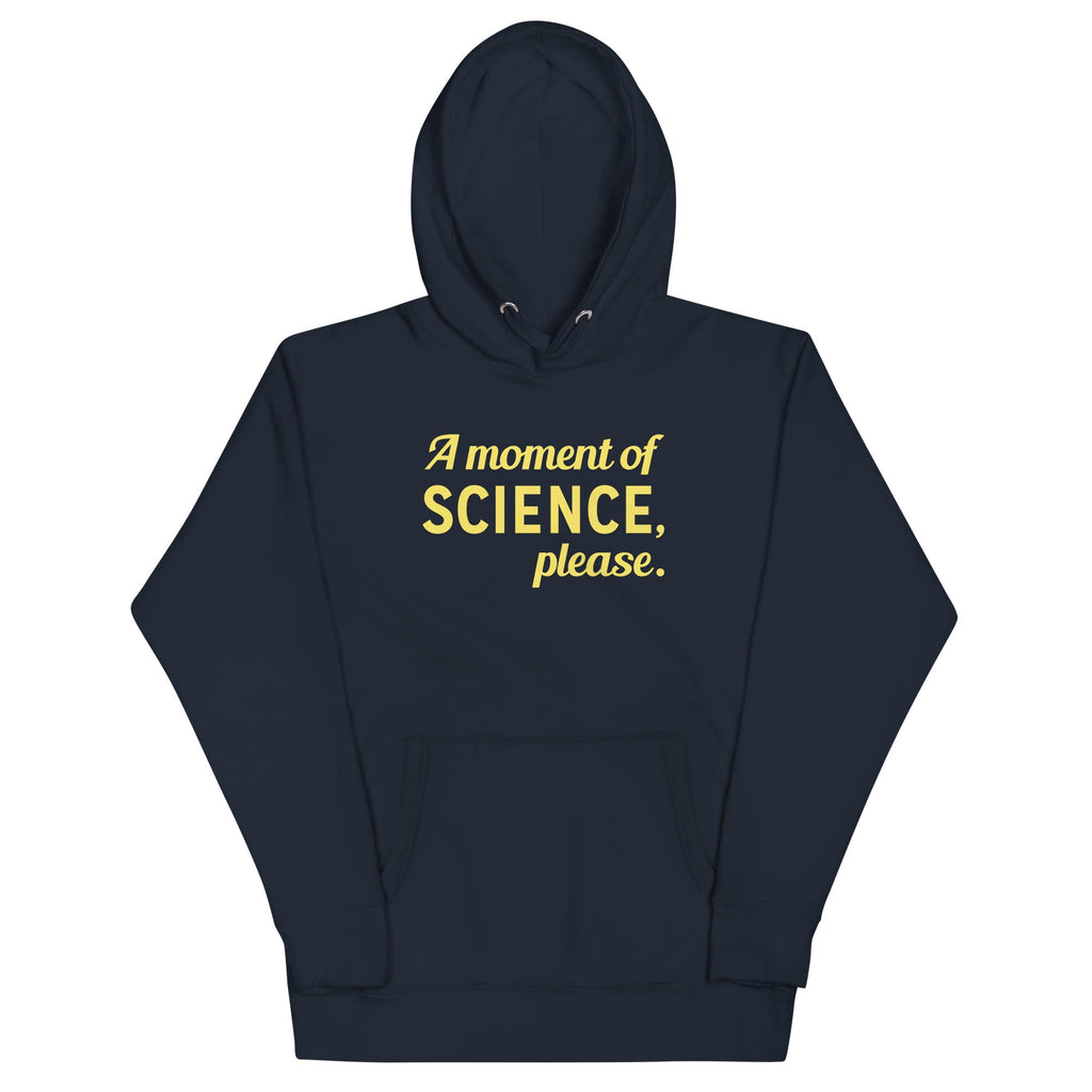 A Moment of Science, Please Unisex Hoodie product image 1