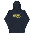 A Moment of Science, Please Unisex Hoodie product image 1