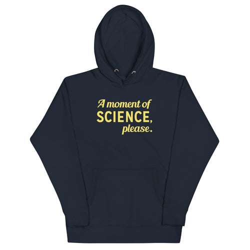 A Moment of Science, Please Unisex Hoodie product image 1