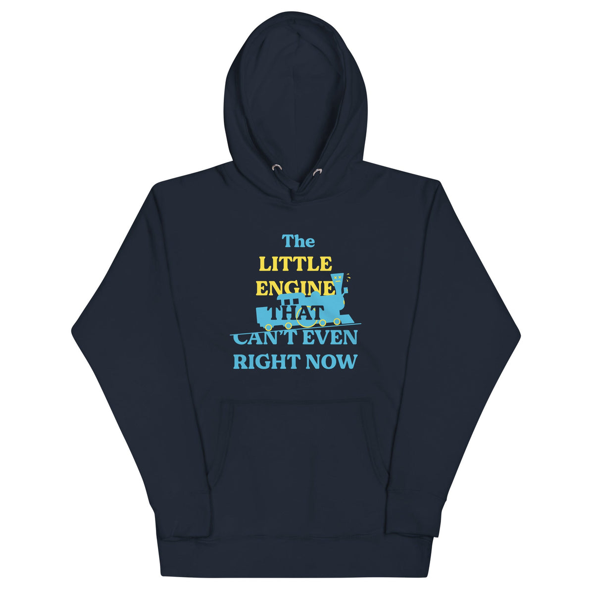 The Little Engine That Can't Even Right Now Unisex Hoodie product image 1