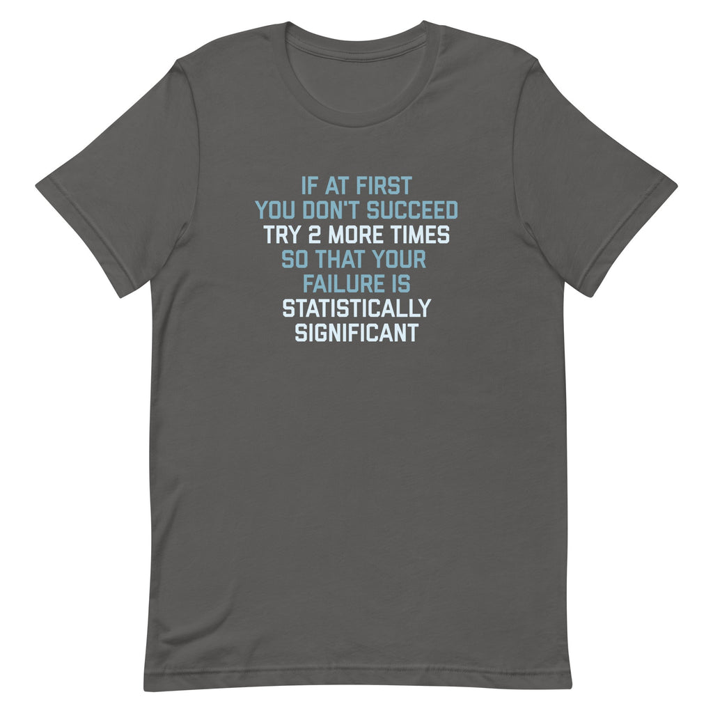 Try 2 More Times So That Your Failure Is Statistically product image 5