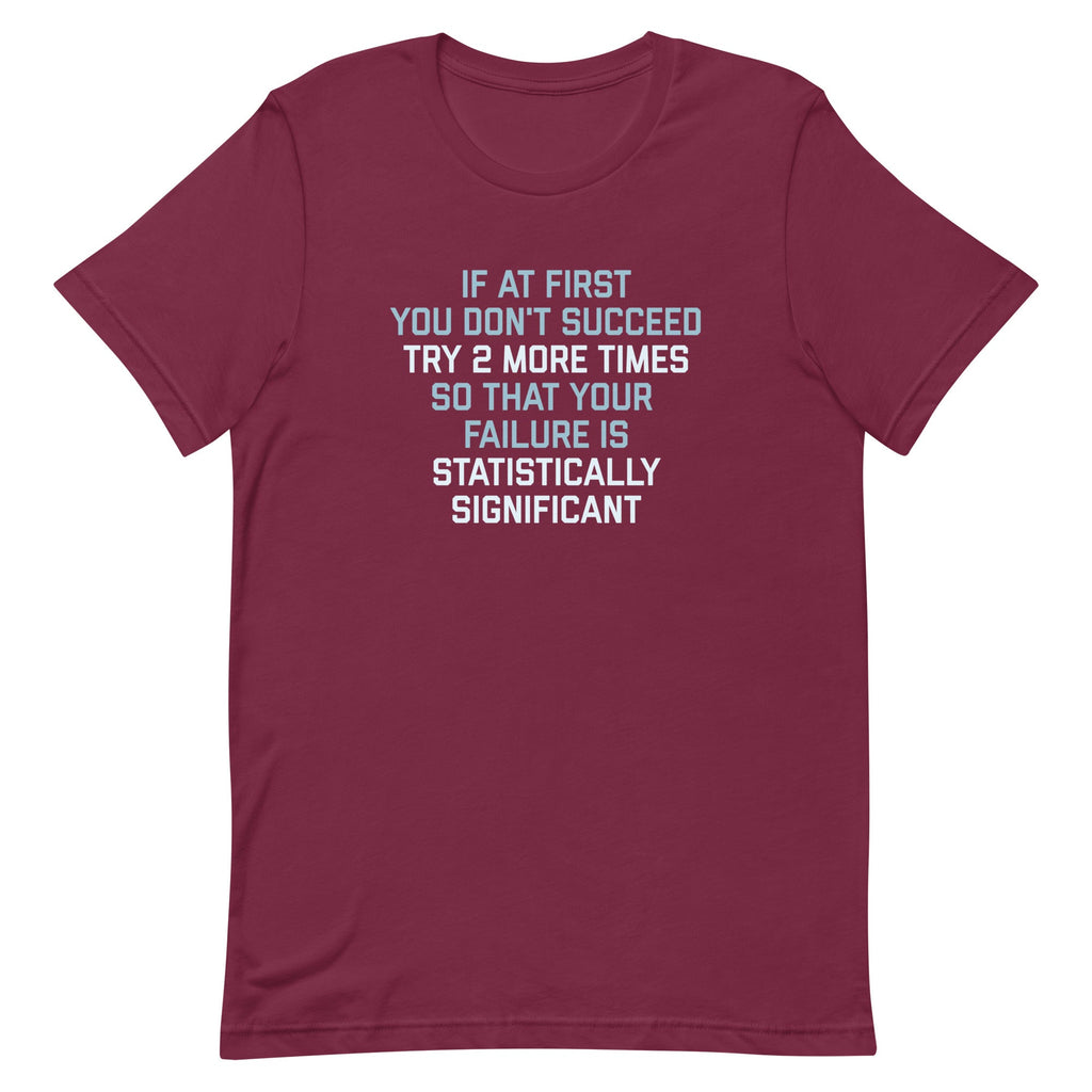 Try 2 More Times So That Your Failure Is Statistically product image 1
