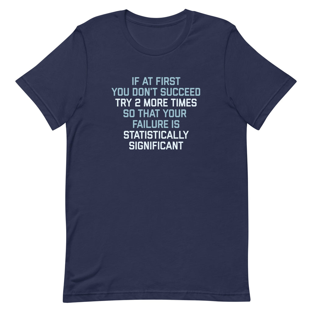 Try 2 More Times So That Your Failure Is Statistically product image 2
