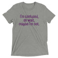 I'm Confused, Oh Wait Men's Tri-Blend Tee product image 1
