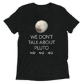 We Don't Talk About Pluto Men's Tri-Blend Tee product image 1