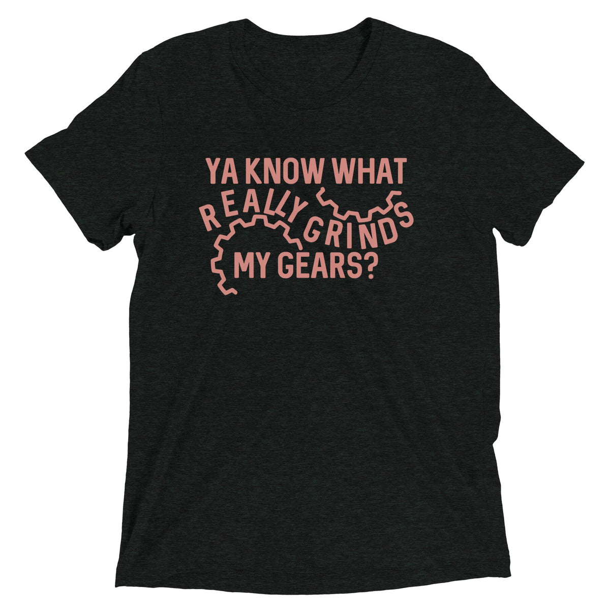 Grinds My Gears Men's Tri-Blend Tee product image 2