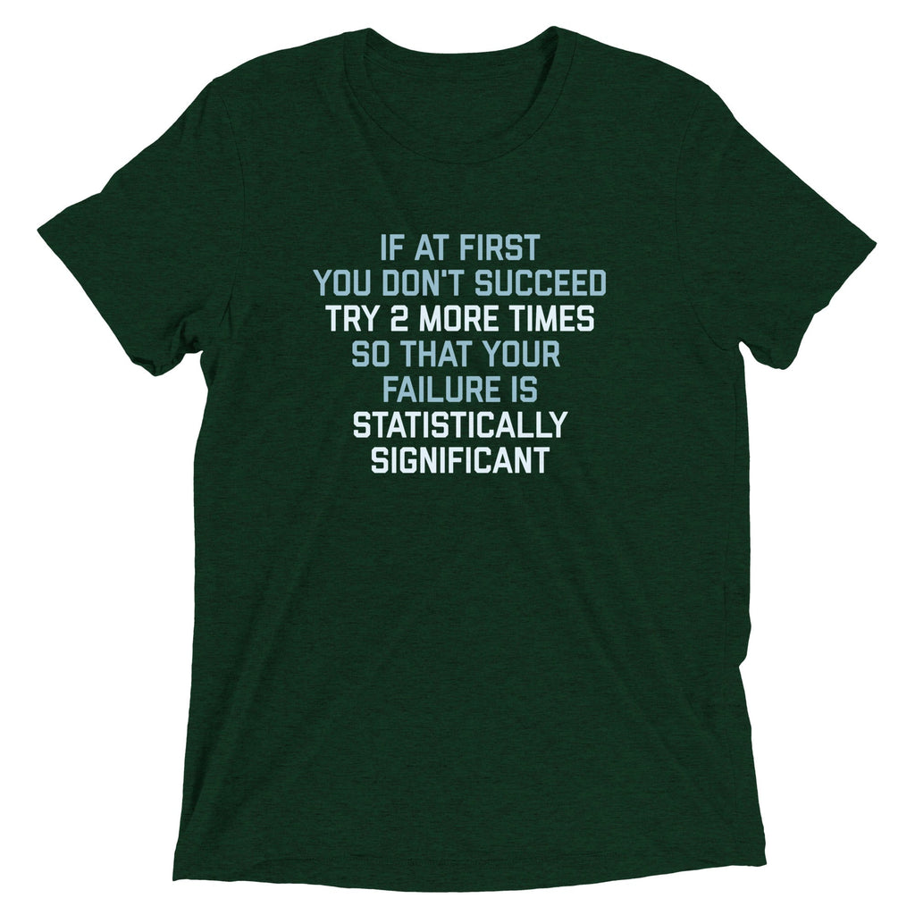 Try 2 More Times So That Your Failure Is Statistically product image 3