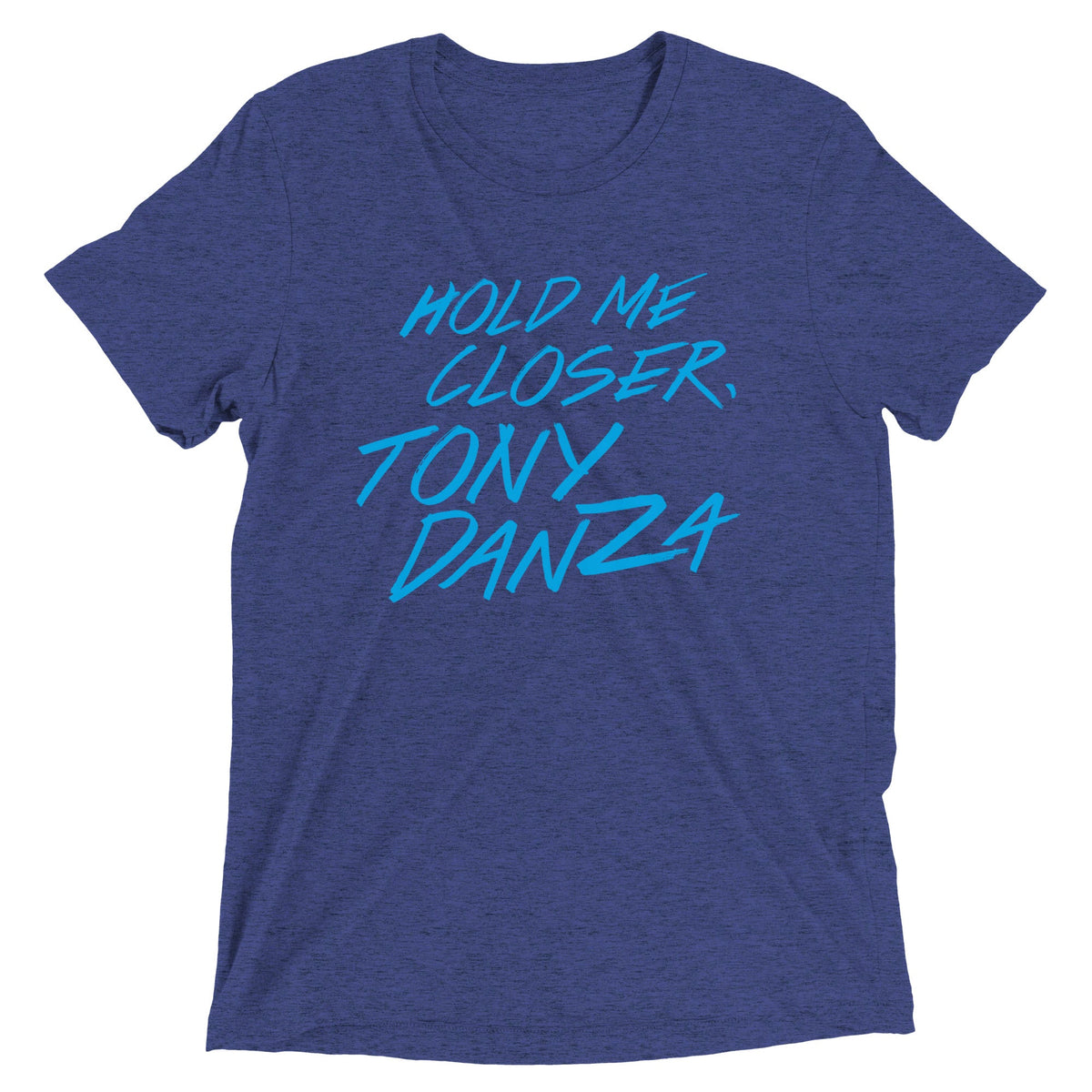 Hold Me Closer, Tony Danza Men's Tri-Blend Tee product image 4