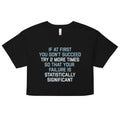 Try 2 More Times So That Your Failure Is Statistically product image 1