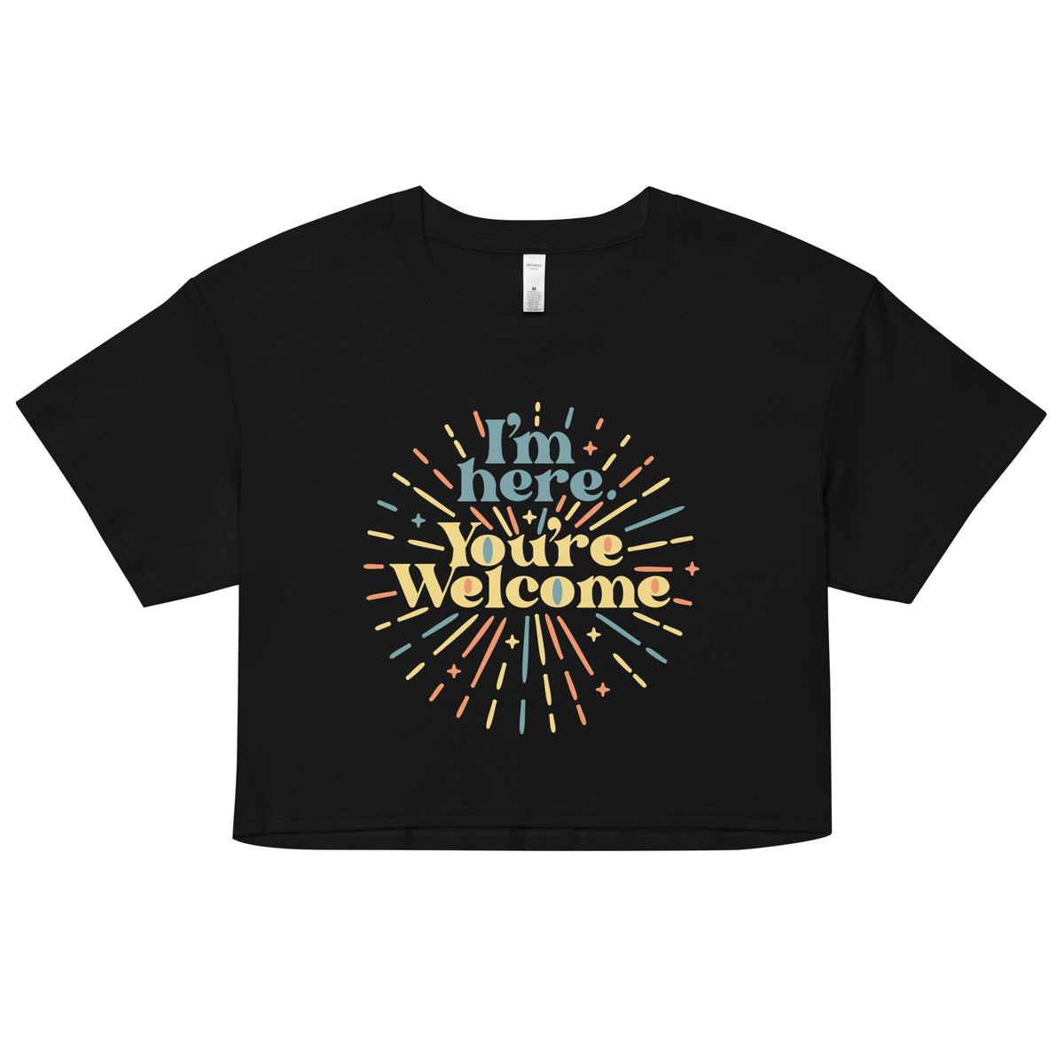 I'm Here You're Welcome Women's Crop Tee product image 1