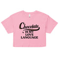 Chocolate Is My Love Language Women's Crop Tee product image 1
