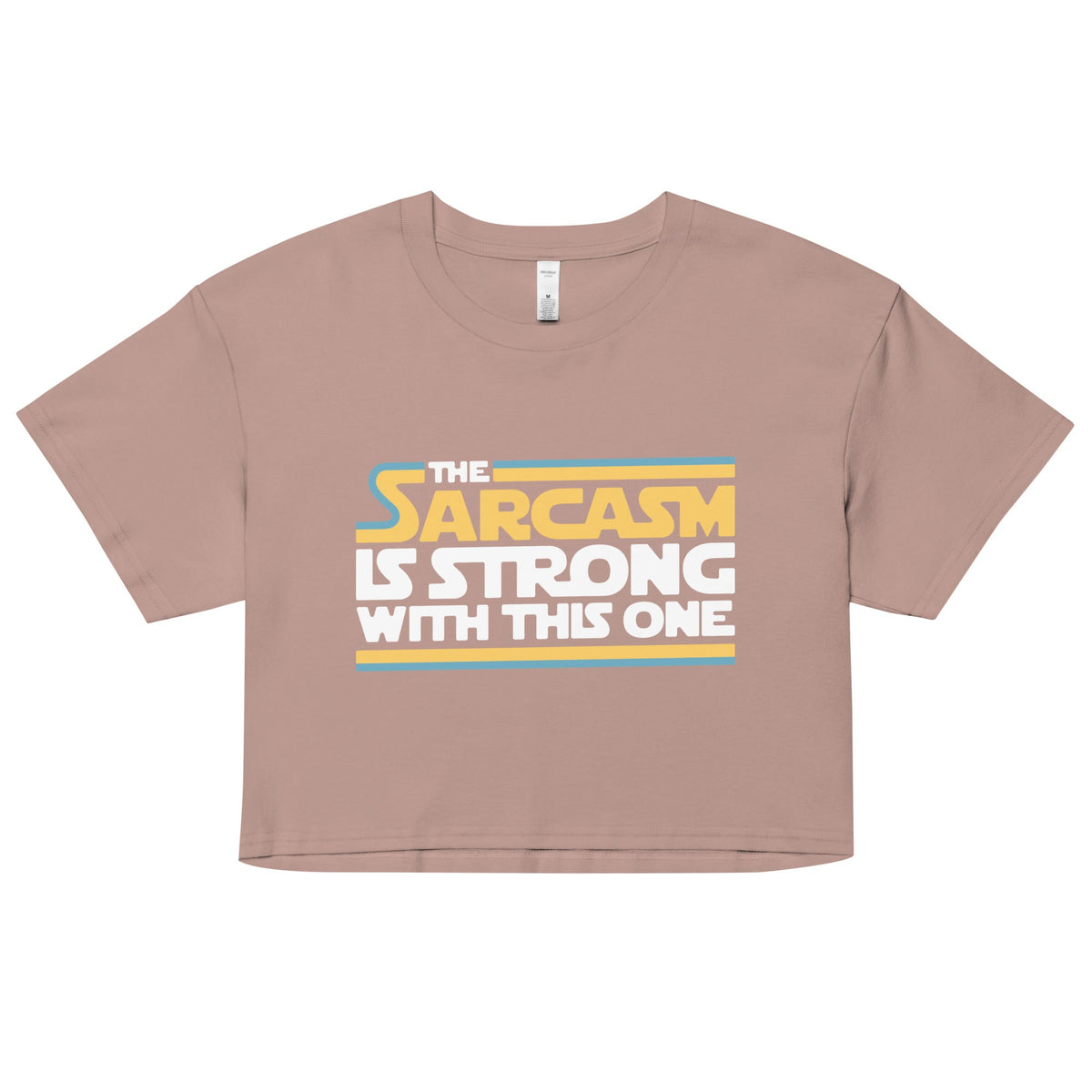 The Sarcasm Is Strong With This One Women's Crop Tee product image 2