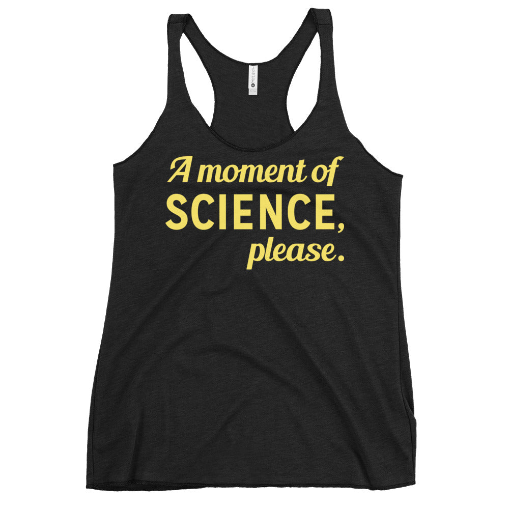 A Moment of Science, Please Women's Racerback Tank