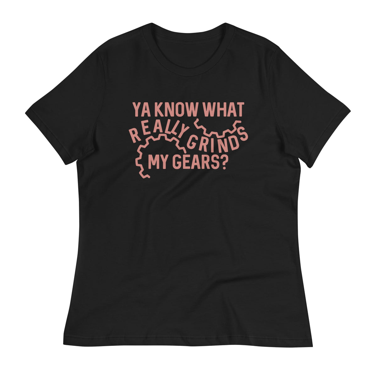 Grinds My Gears Women's Signature Tee product image 2