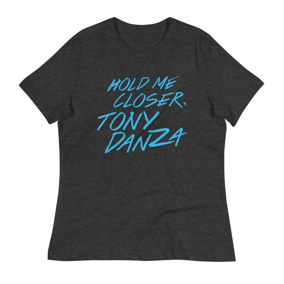 Hold Me Closer, Tony Danza Women's Signature Tee product image 1
