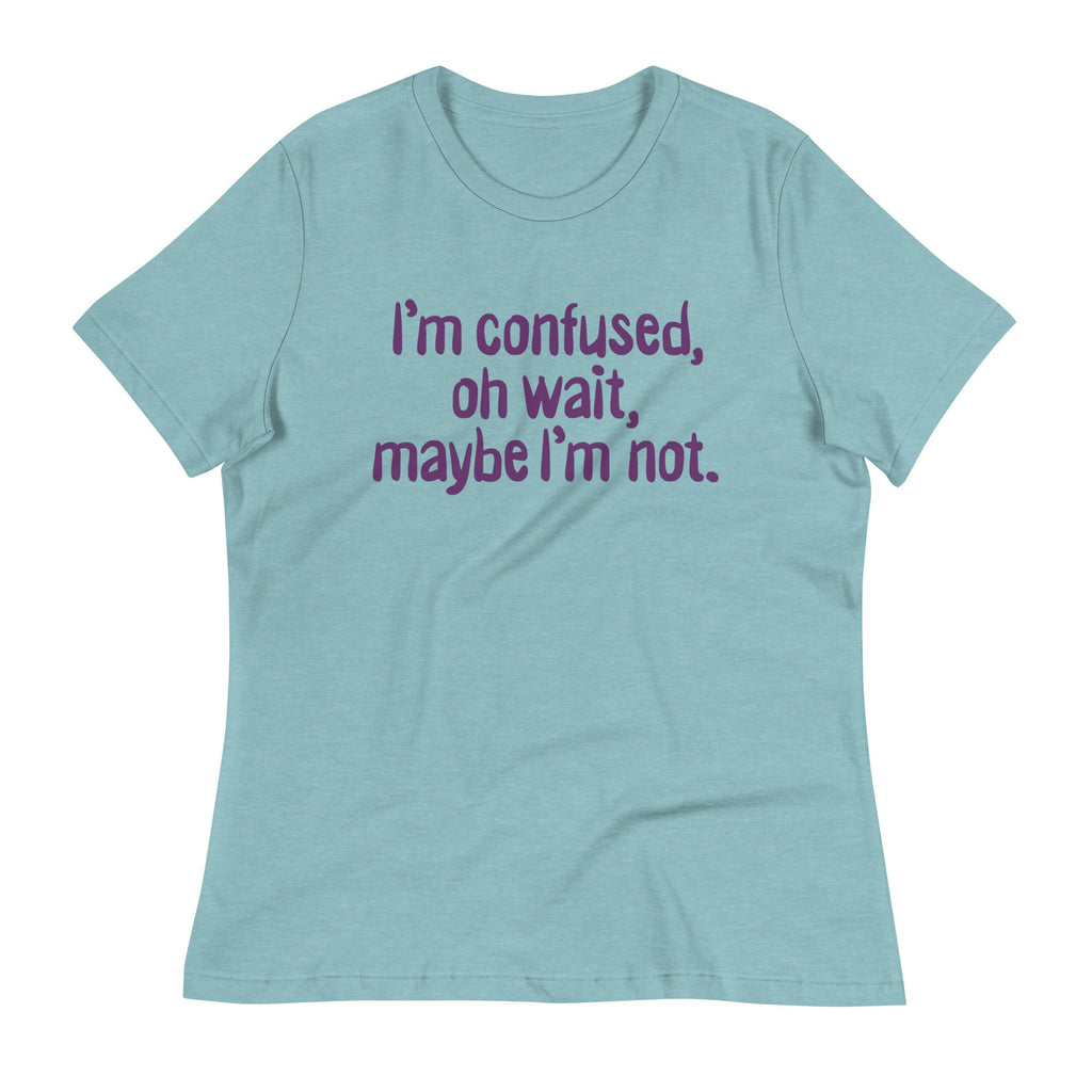 I'm Confused, Oh Wait Women's Signature Tee product image 4