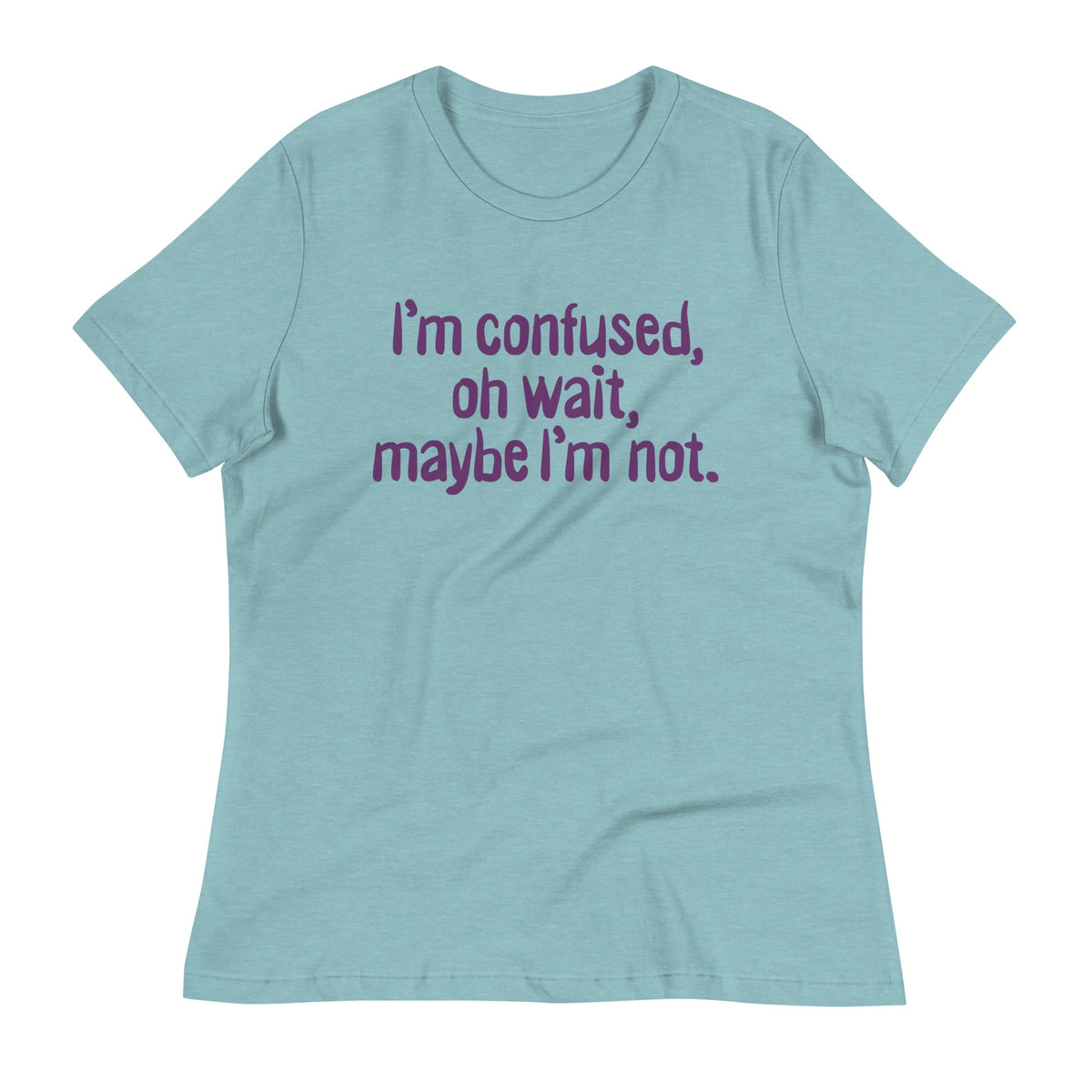 I'm Confused, Oh Wait Women's Signature Tee product image 4