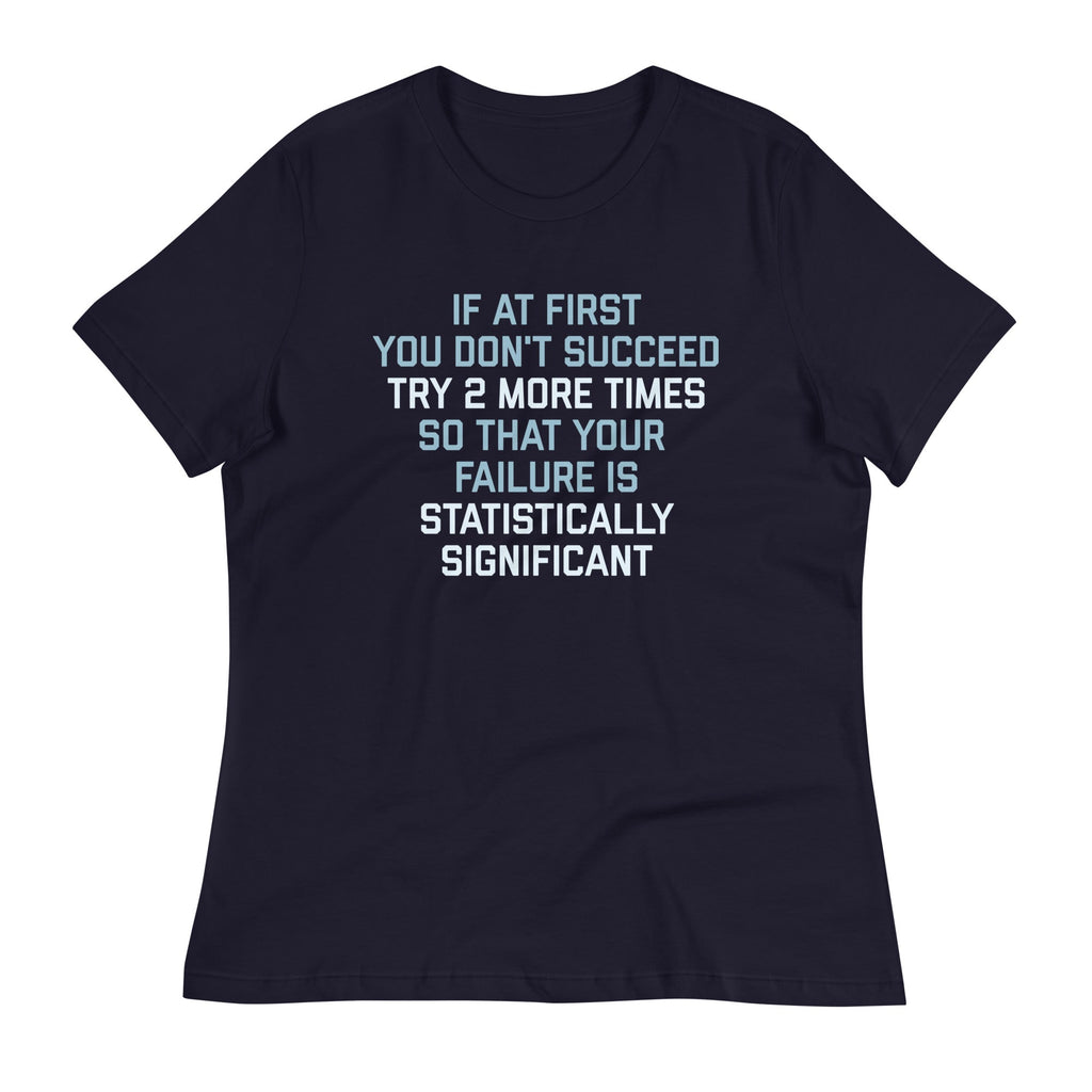 Try 2 More Times So That Your Failure Is Statistically product image 2