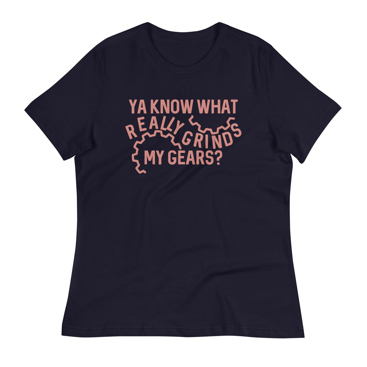 Grinds My Gears Women's Signature Tee product image 1