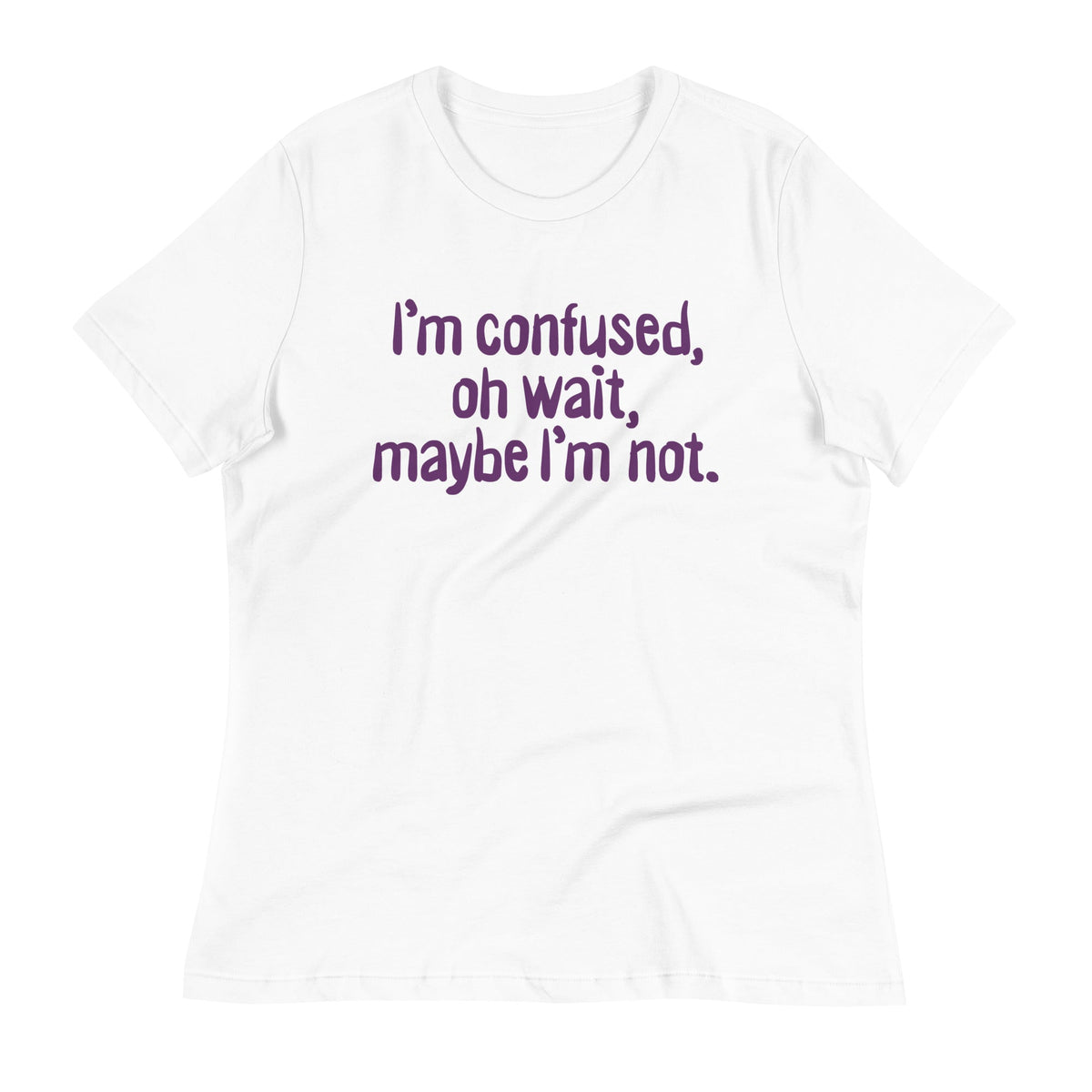 I'm Confused, Oh Wait Women's Signature Tee product image 5