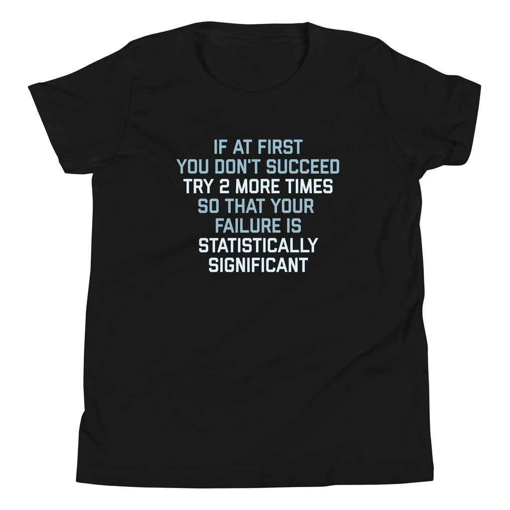 Try 2 More Times So That Your Failure Is Statistically product image 2