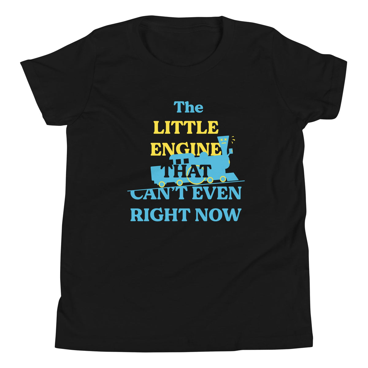 The Little Engine That Can't Even Right Now Kid's Youth Tee product image 2