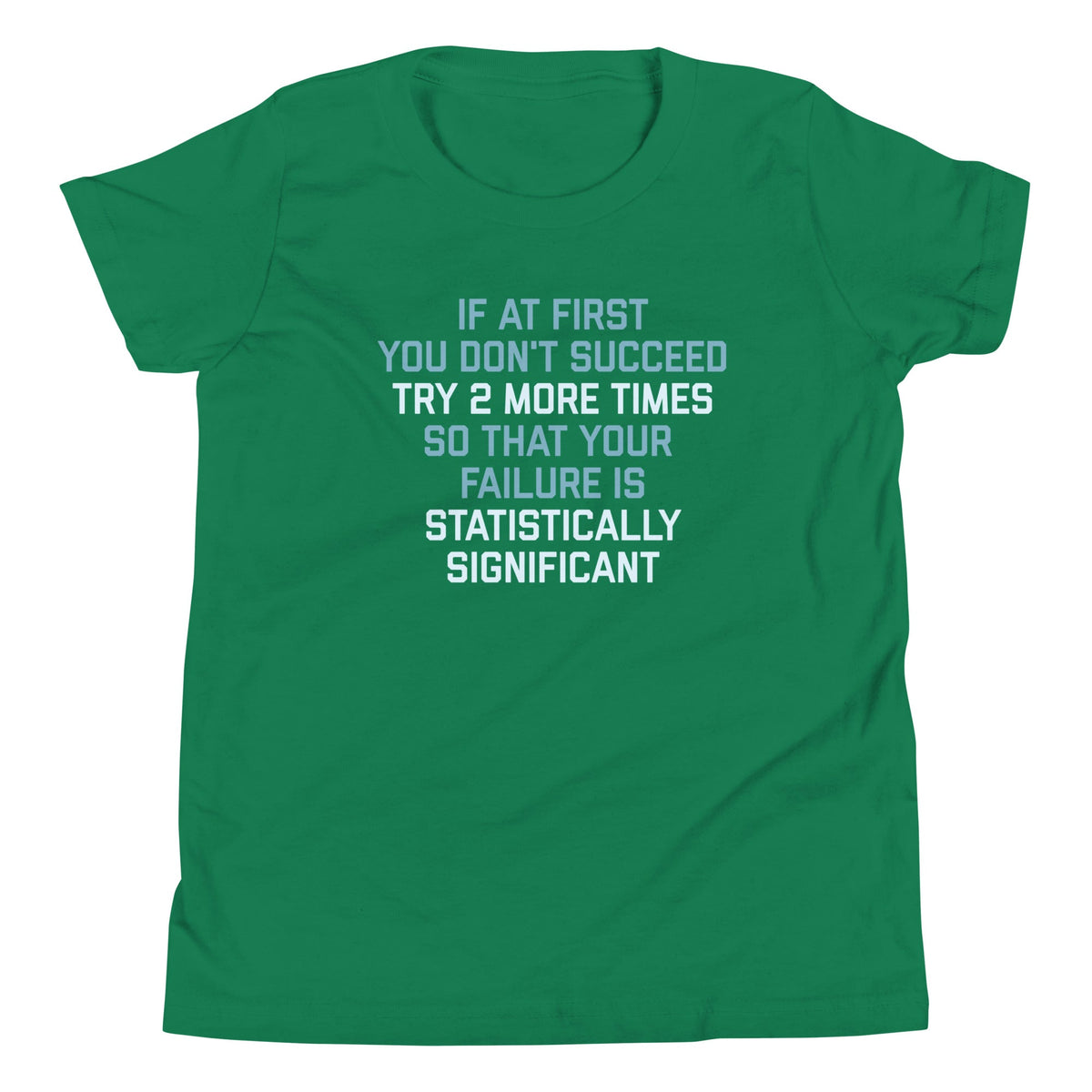 Try 2 More Times So That Your Failure Is Statistically product image 6