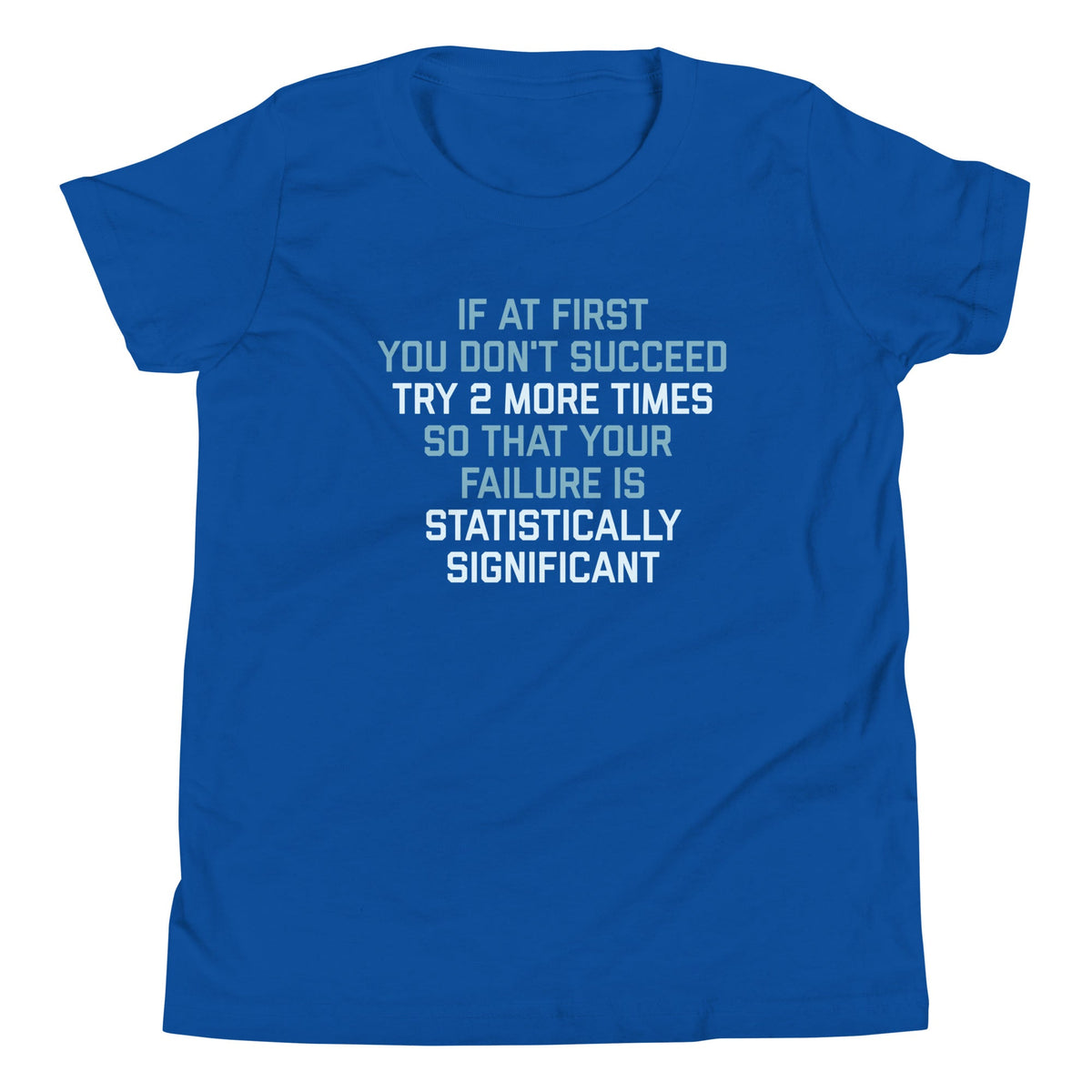 Try 2 More Times So That Your Failure Is Statistically product image 5